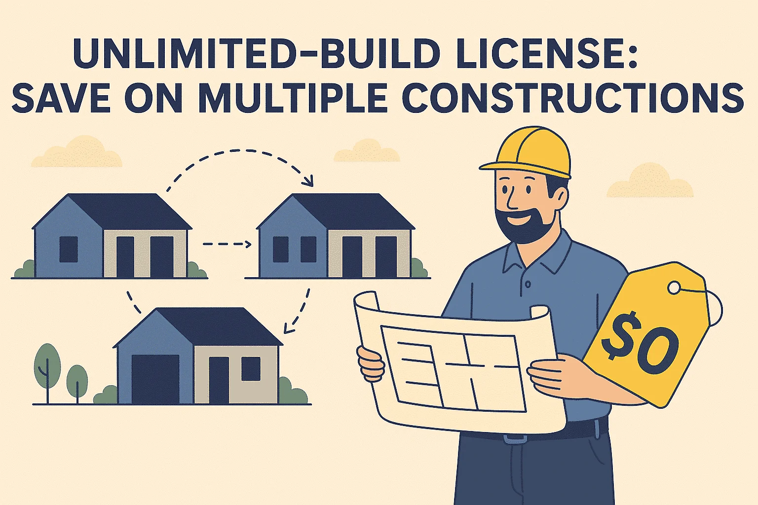 Unlimited-Build License Save on Multiple Constructions