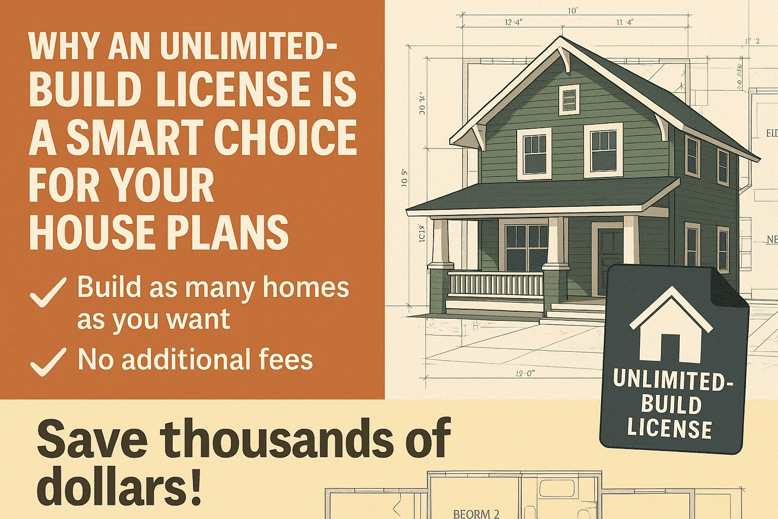 Why an Unlimited Build License is a Smart Choice for Your House Plans
